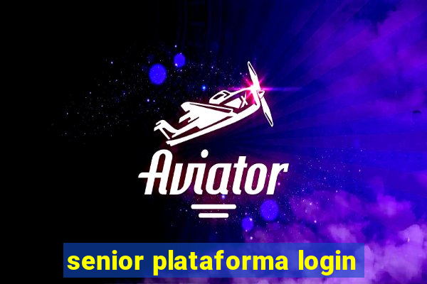 senior plataforma login